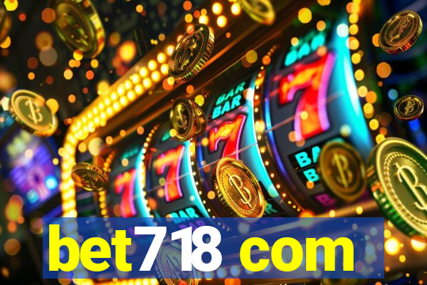 bet718 com